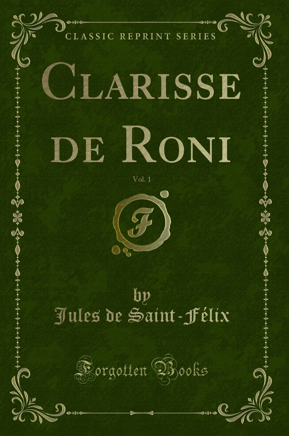 Clarisse de Roni, Vol. 1 (Classic Reprint)