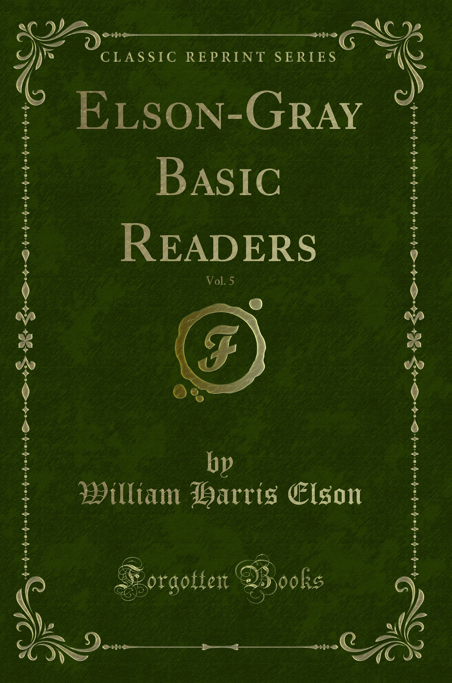 Elson-Gray Basic Readers, Vol. 5 (Classic Reprint)
