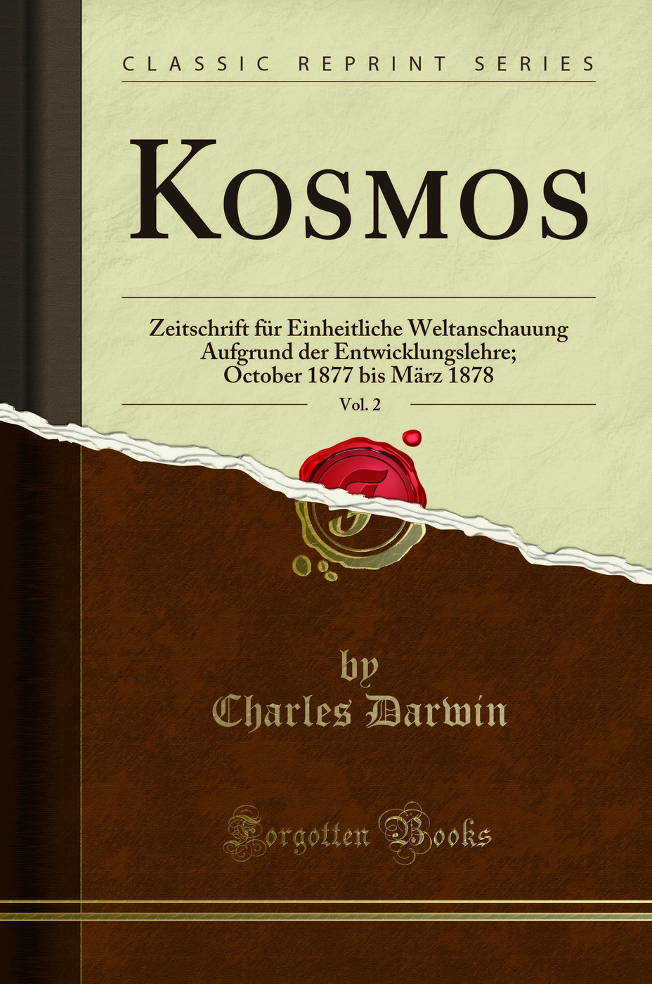 Kosmos, Vol. 2: Zeitschrift für Einheitliche Weltanschauung Aufgrund der Entwicklungslehre; October 1877 bis März 1878 (Classic Reprint)