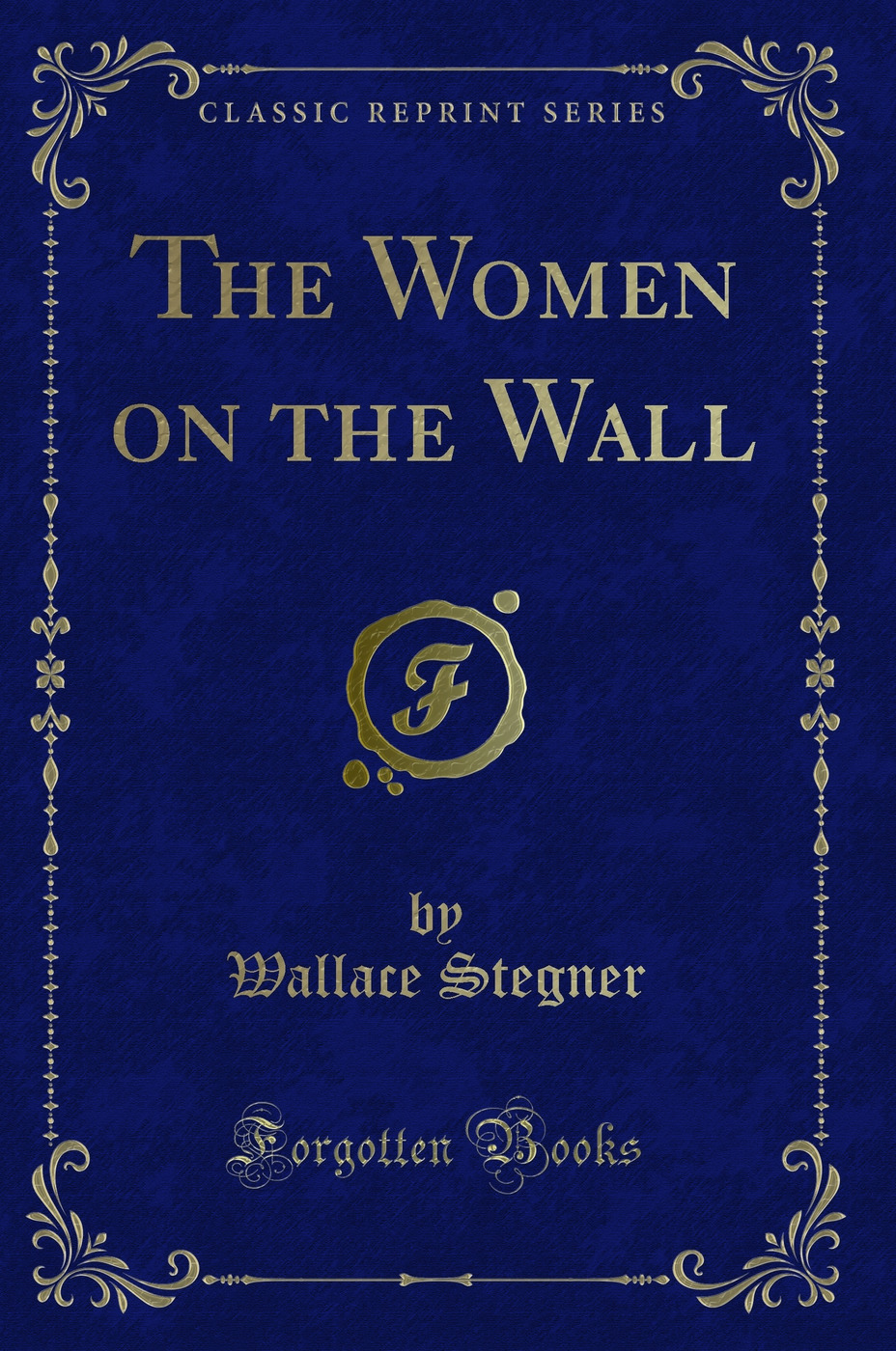 The Women on the Wall (Classic Reprint)