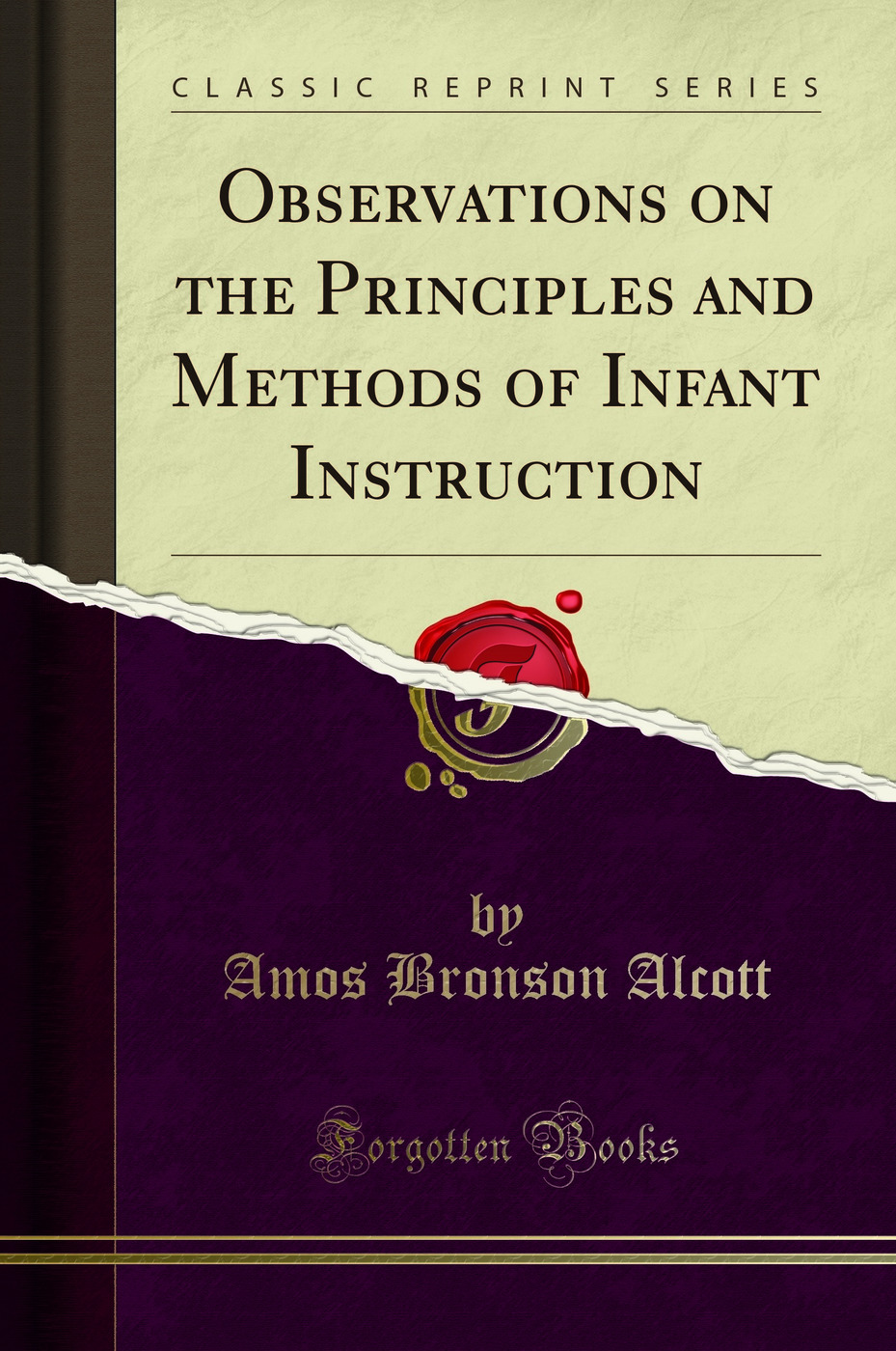 Observations on the Principles and Methods of Infant Instruction (Classic Reprint)