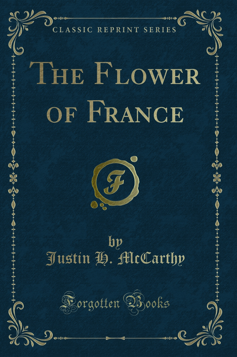 The Flower of France (Classic Reprint)