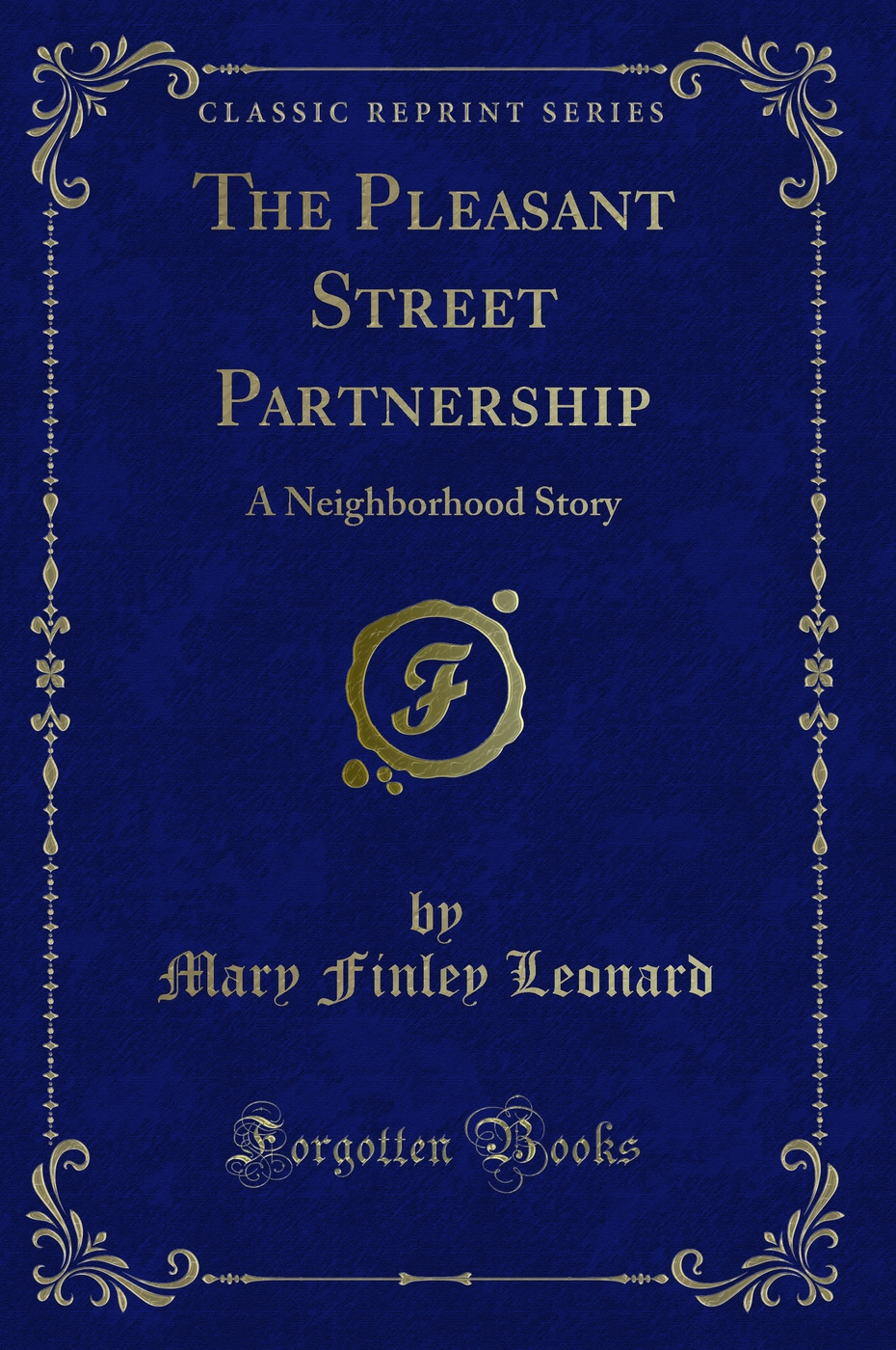 The Pleasant Street Partnership: A Neighborhood Story (Classic Reprint)