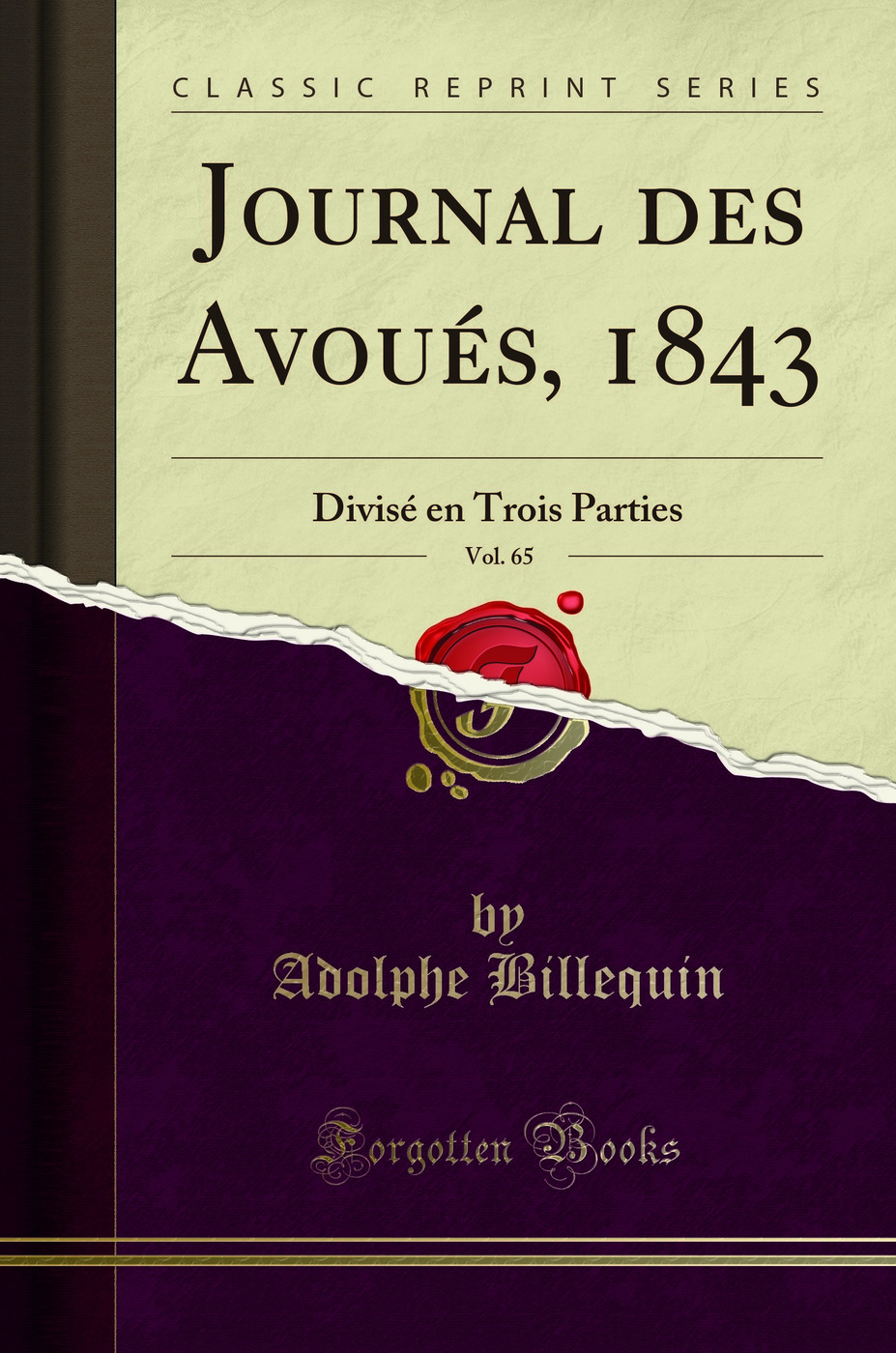 Journal des Avoués, 1843, Vol. 65: Divisé en Trois Parties (Classic Reprint)