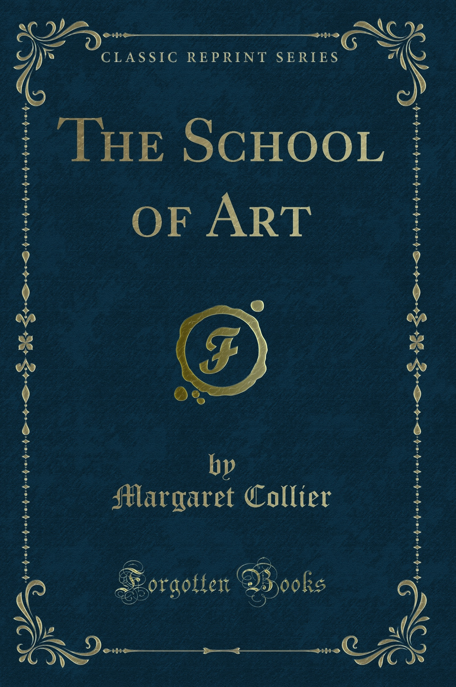 The School of Art (Classic Reprint)