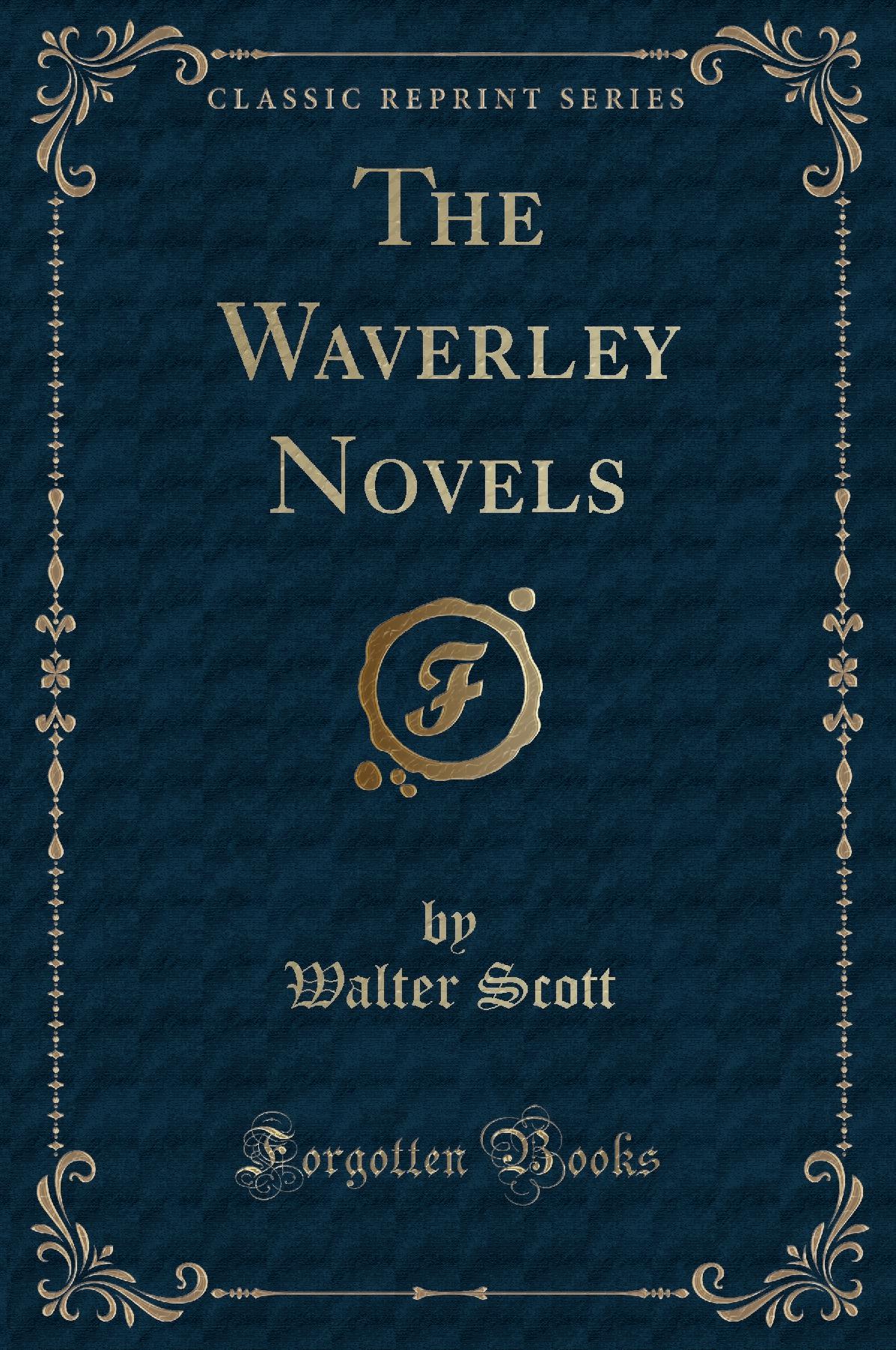 The Waverley Novels (Classic Reprint)