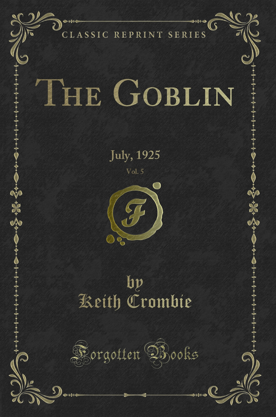 The Goblin, Vol. 5: July, 1925 (Classic Reprint)