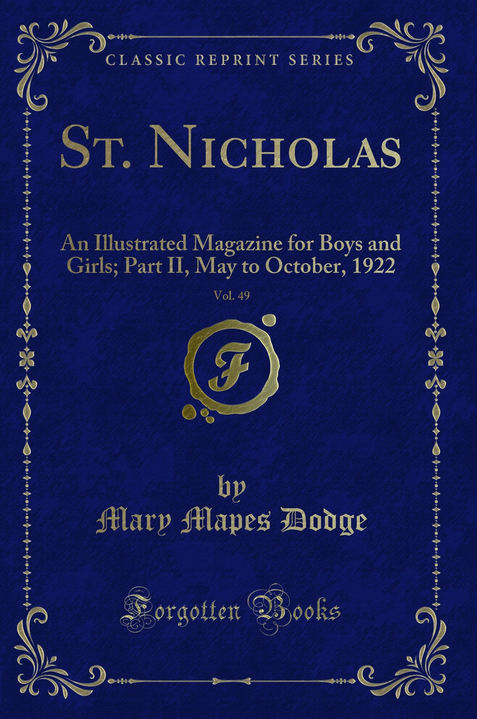 St. Nicholas, Vol. 49: An Illustrated Magazine for Boys and Girls; Part II, May to October, 1922 (Classic Reprint)