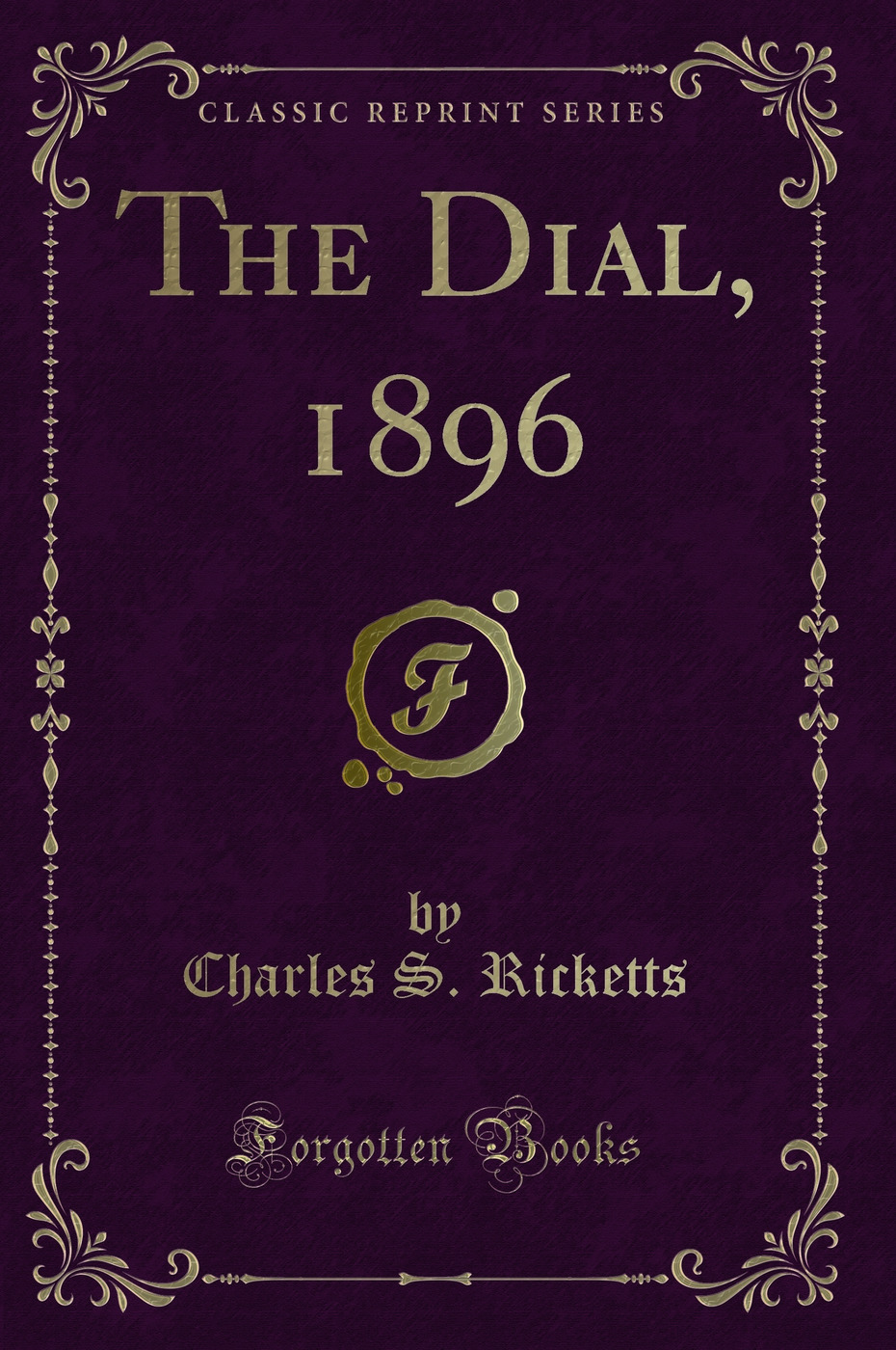 The Dial, 1896 (Classic Reprint)