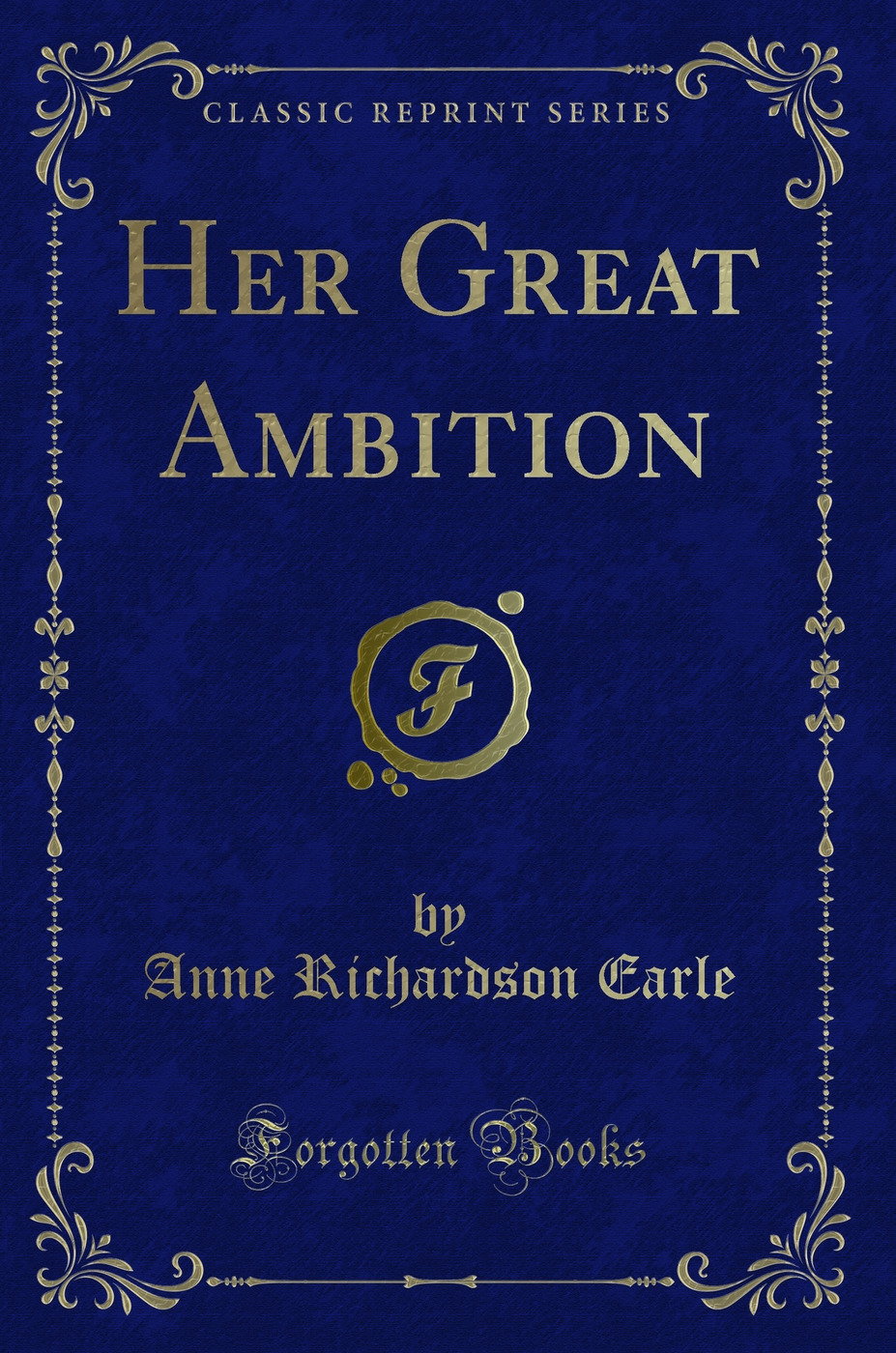 Her Great Ambition (Classic Reprint)