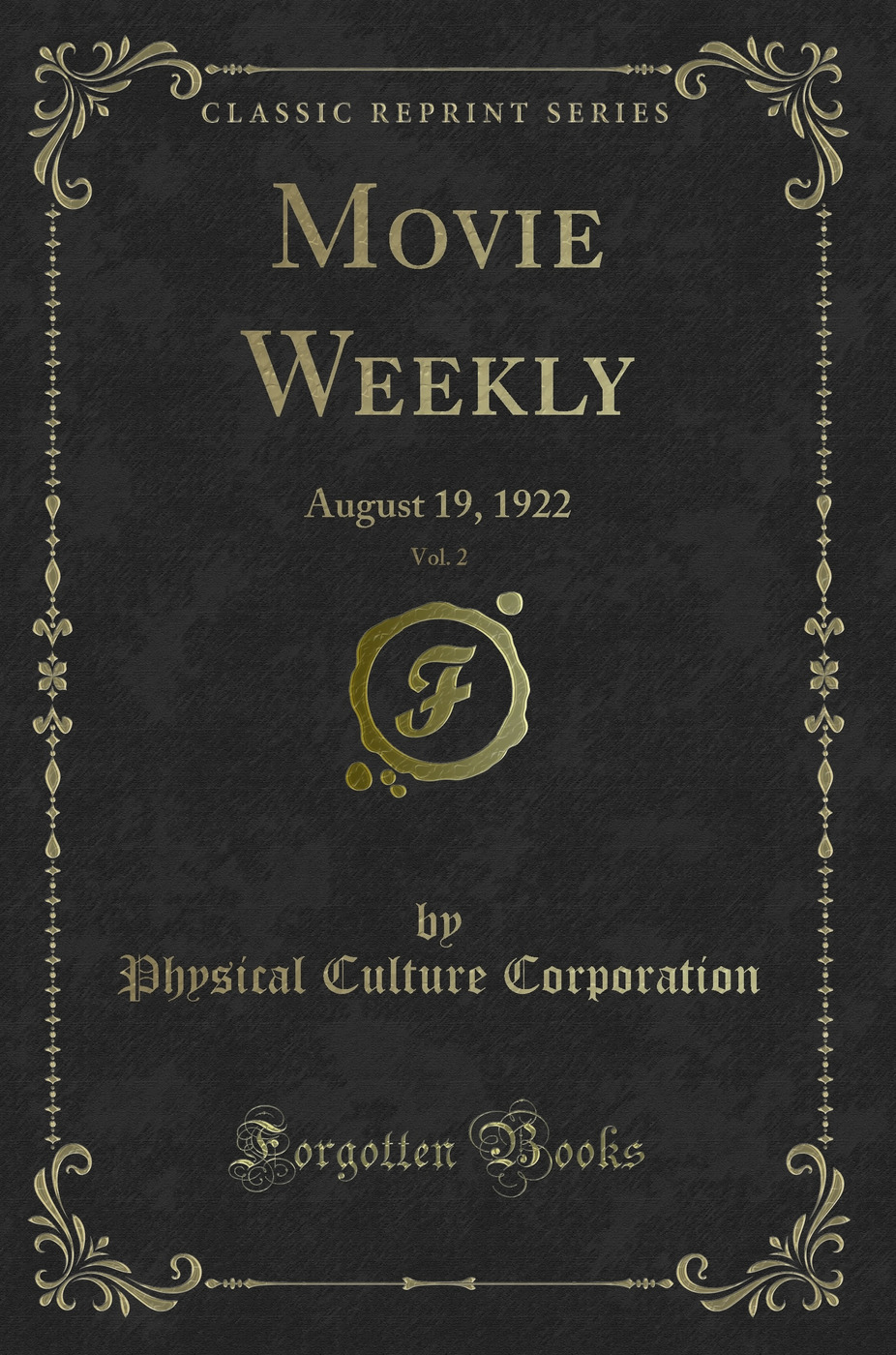 Movie Weekly, Vol. 2: August 19, 1922 (Classic Reprint)