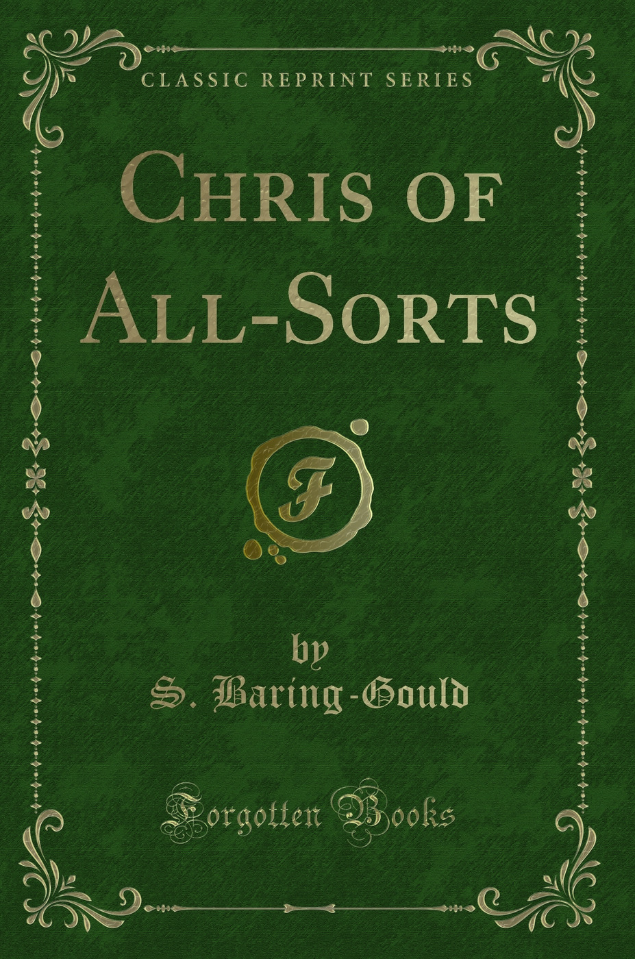 Chris of All-Sorts (Classic Reprint)