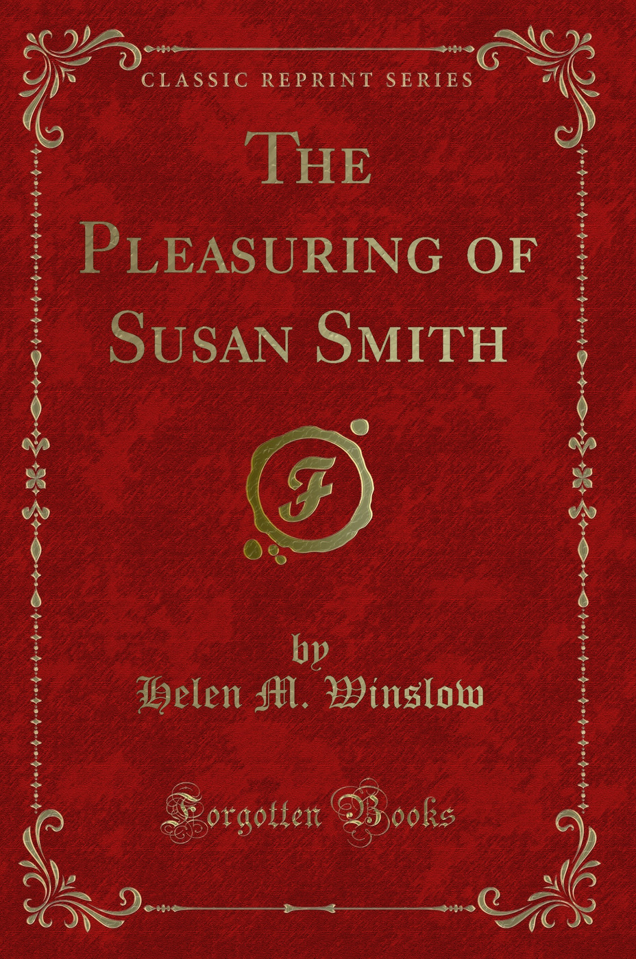 The Pleasuring of Susan Smith (Classic Reprint)