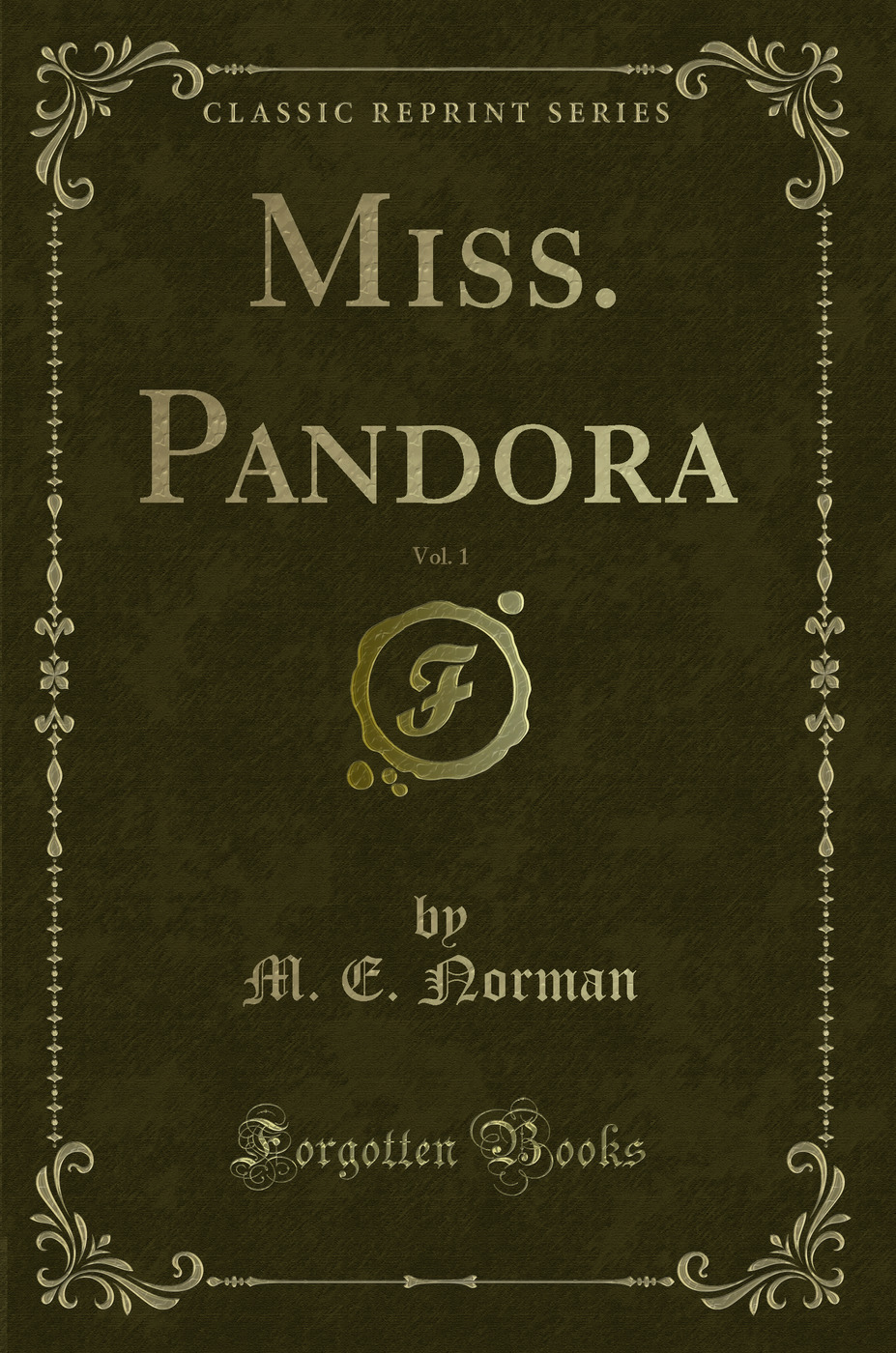 Miss. Pandora, Vol. 1 (Classic Reprint)