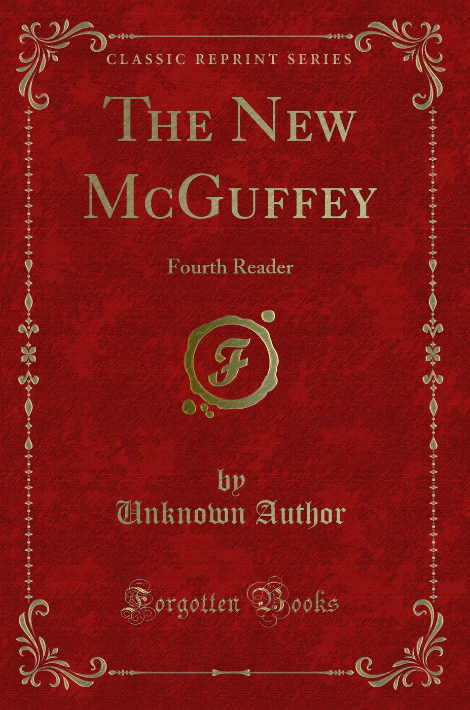 The New McGuffey: Fourth Reader (Classic Reprint)