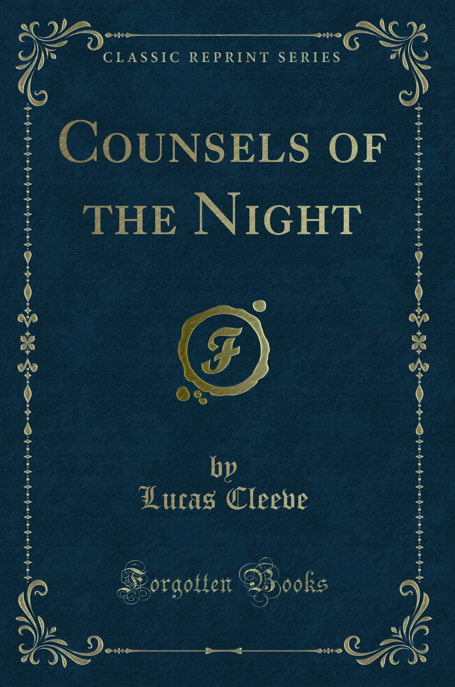 Counsels of the Night (Classic Reprint)