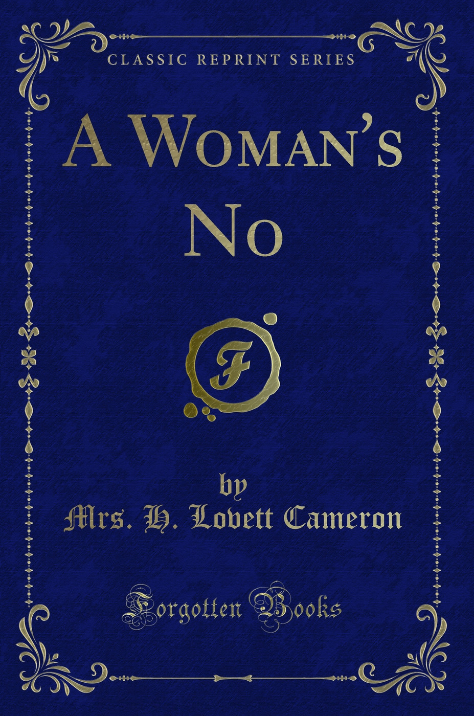 A Woman's No (Classic Reprint)