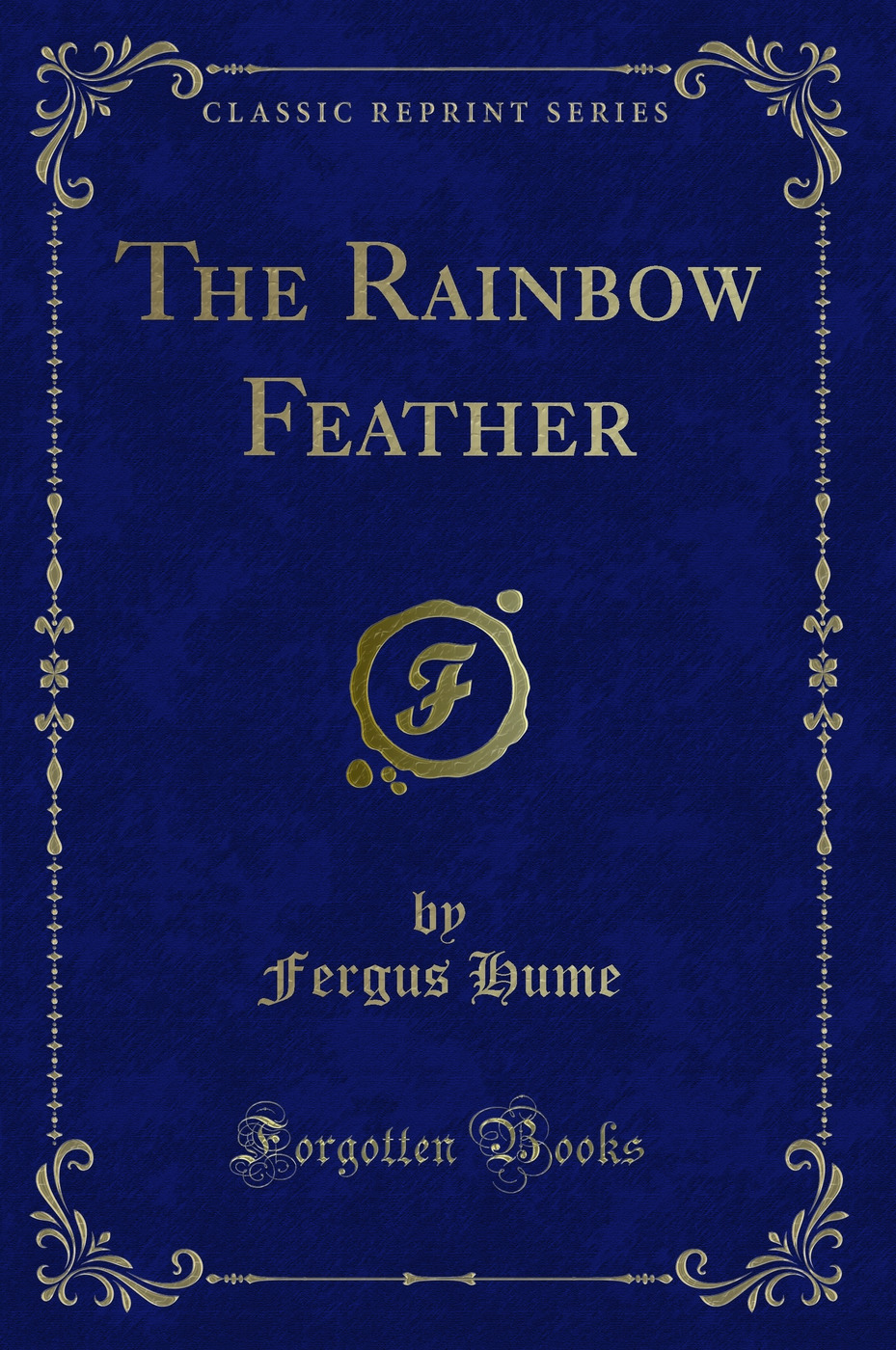 The Rainbow Feather (Classic Reprint)