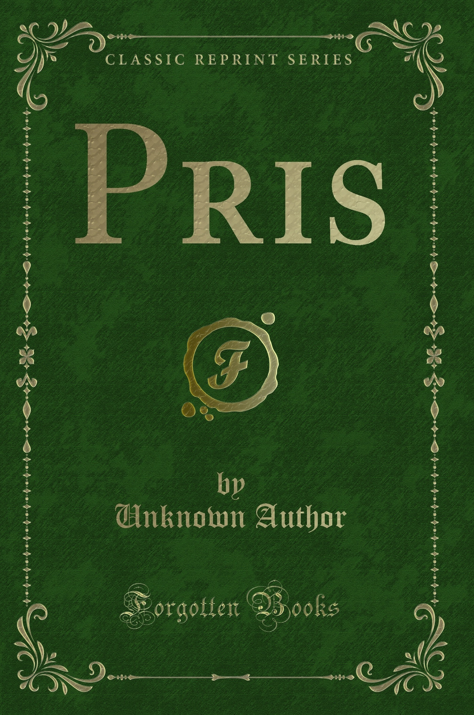 Pris (Classic Reprint)