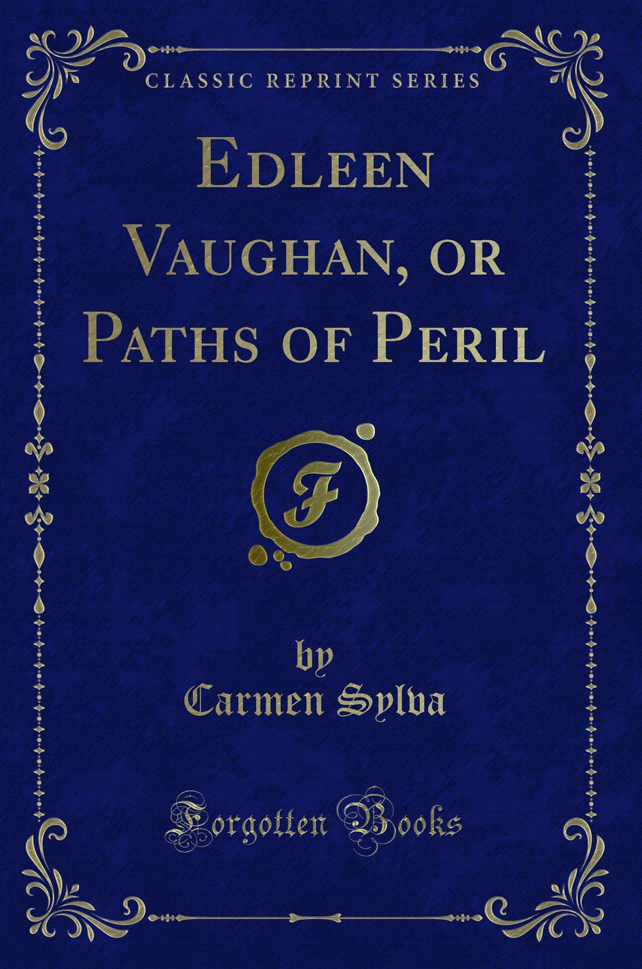 Edleen Vaughan, or Paths of Peril (Classic Reprint)