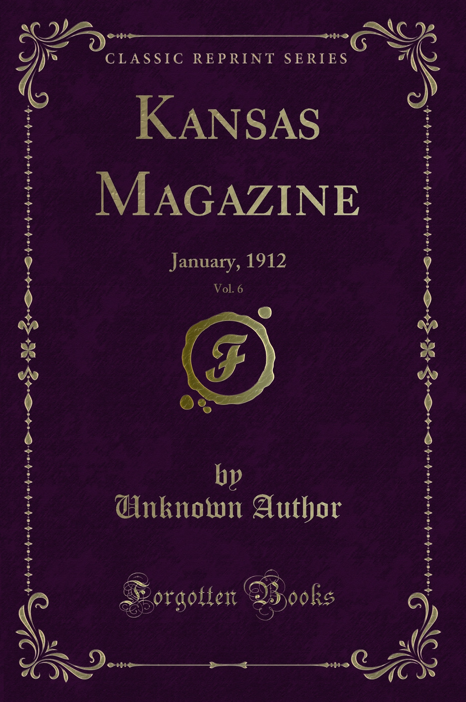 Kansas Magazine, Vol. 6: January, 1912 (Classic Reprint)