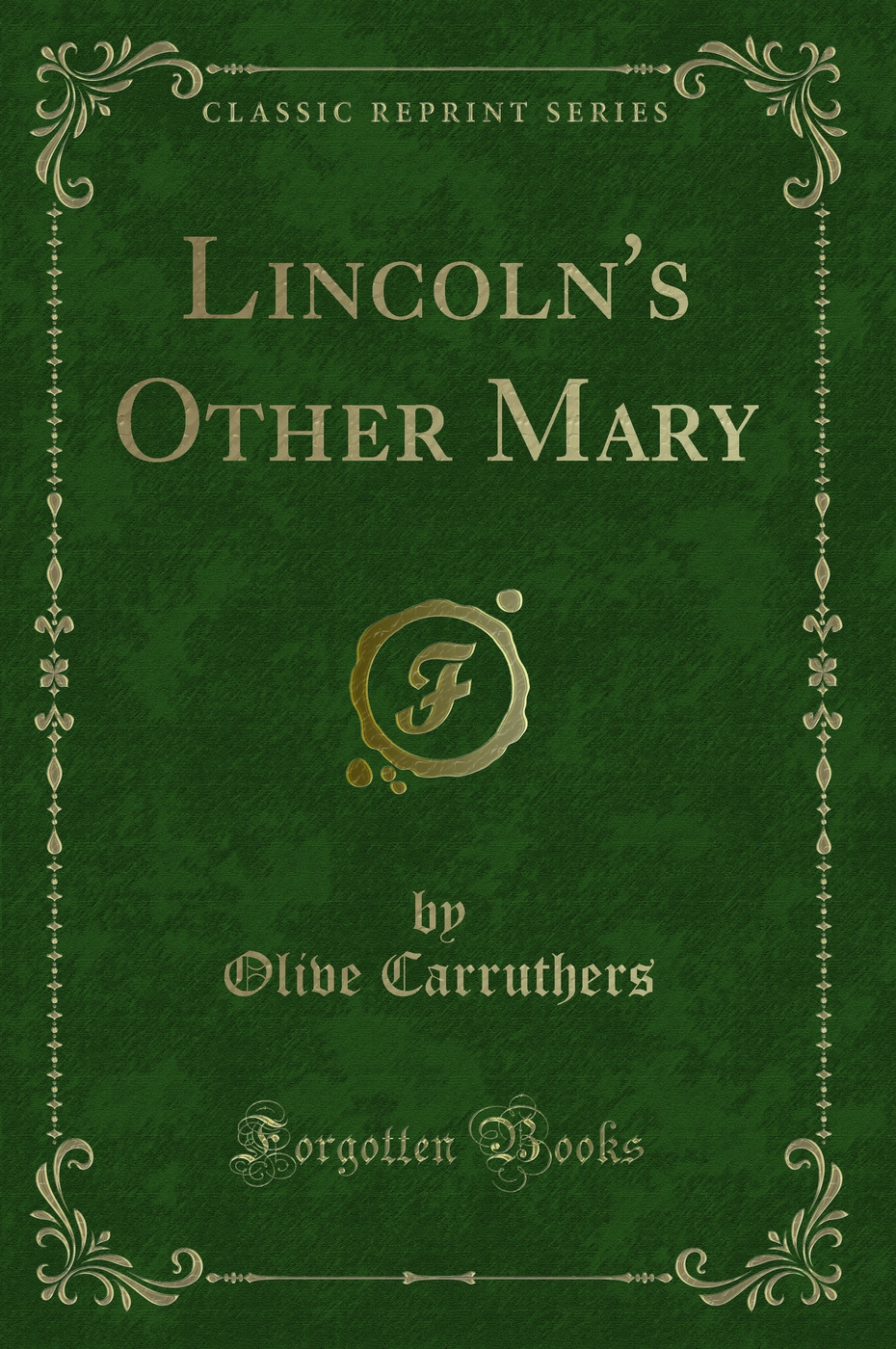 Lincoln's Other Mary (Classic Reprint)
