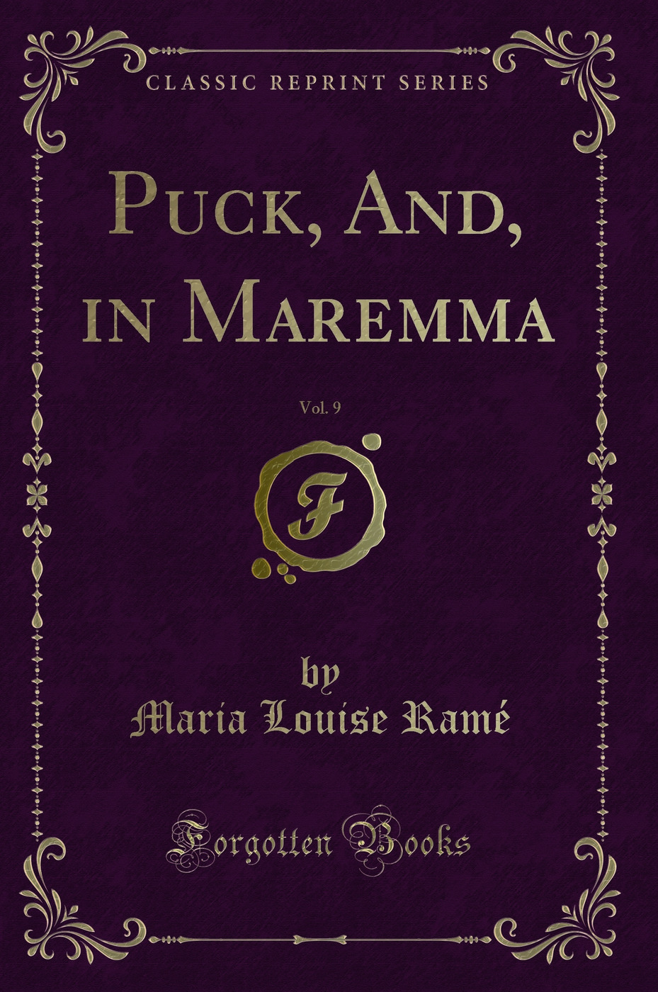 Puck, And, in Maremma, Vol. 9 (Classic Reprint)