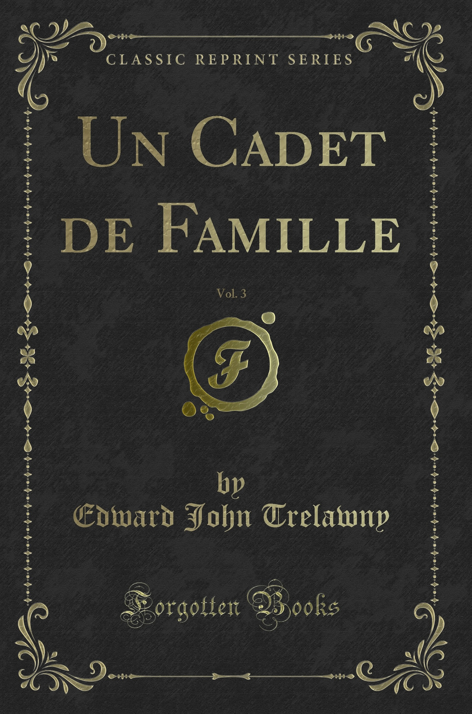 Un Cadet de Famille, Vol. 3 (Classic Reprint)
