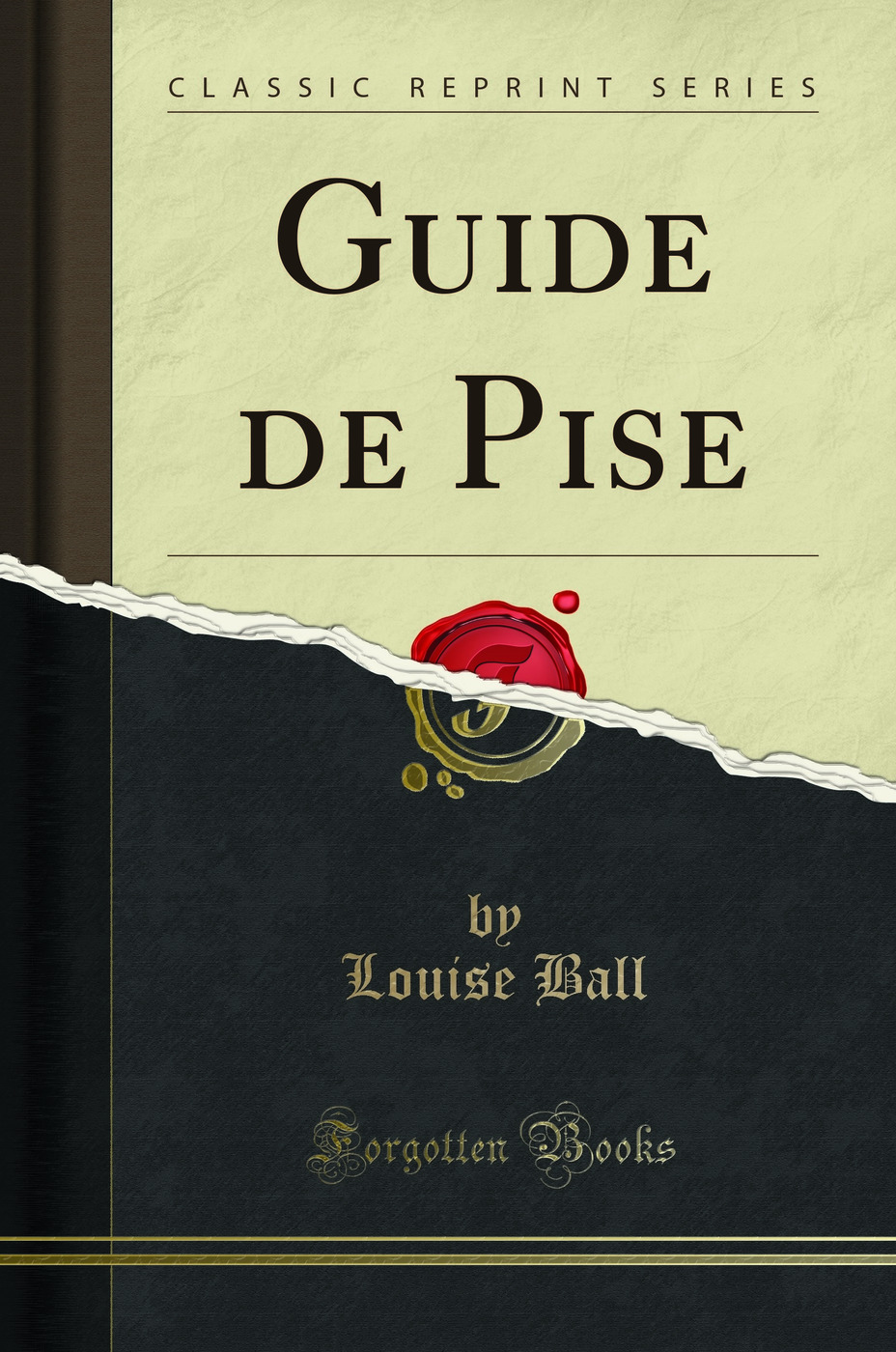 Guide de Pise (Classic Reprint)