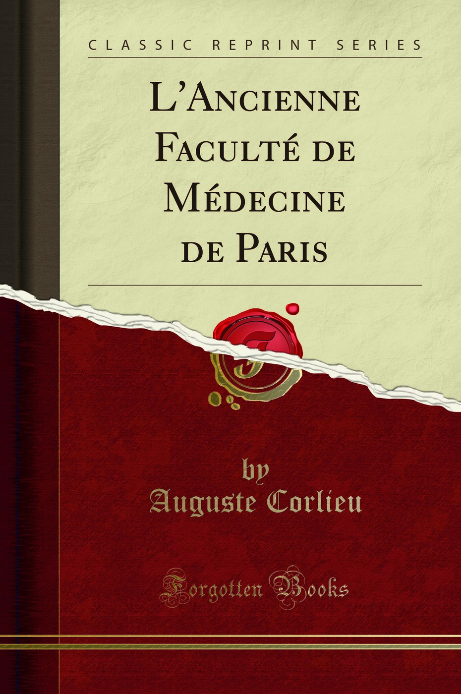 L''Ancienne Faculté de Médecine de Paris (Classic Reprint)