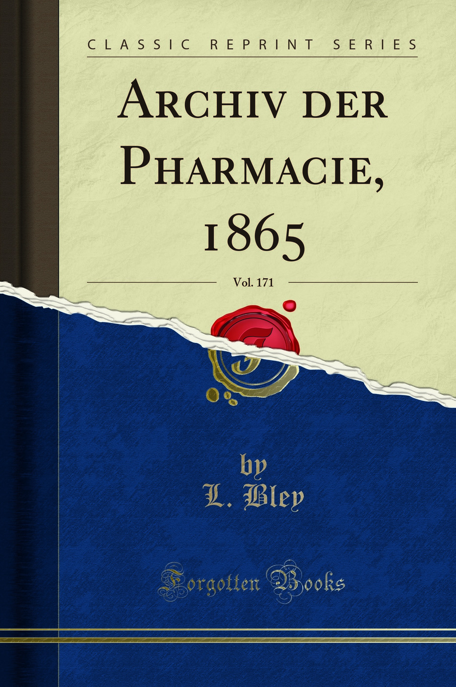 Archiv der Pharmacie, 1865, Vol. 171 (Classic Reprint)