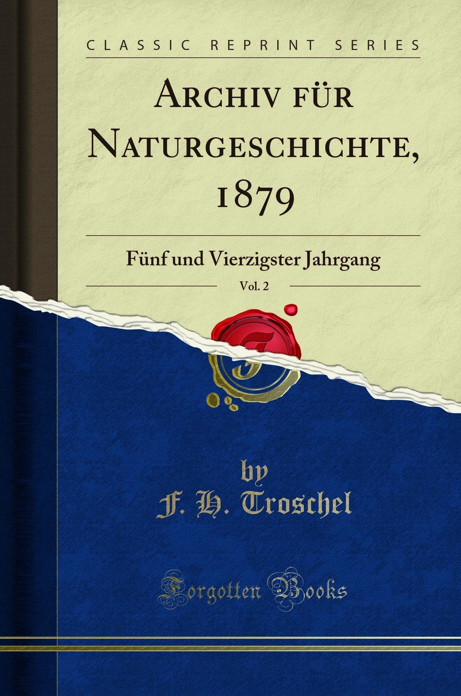 Archiv für Naturgeschichte, 1879, Vol. 2: Fünf und Vierzigster Jahrgang (Classic Reprint)
