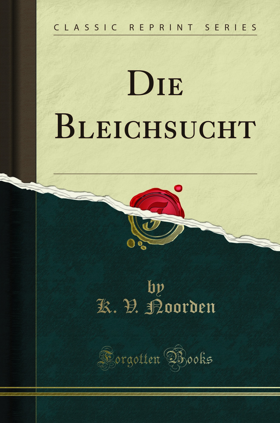 Die Bleichsucht (Classic Reprint)