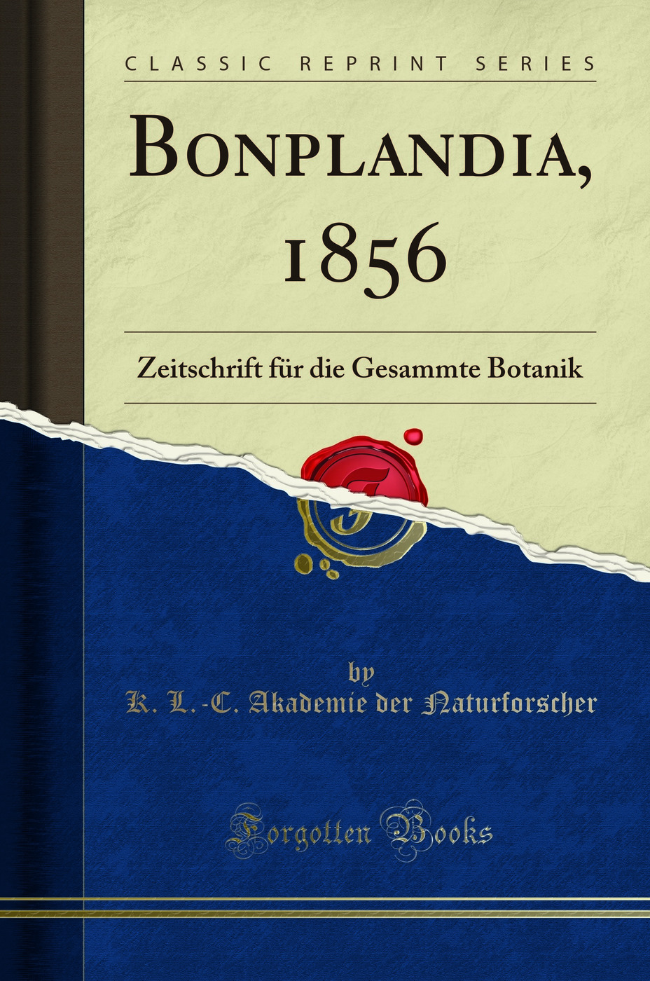 Bonplandia, 1856: Zeitschrift für die Gesammte Botanik (Classic Reprint)