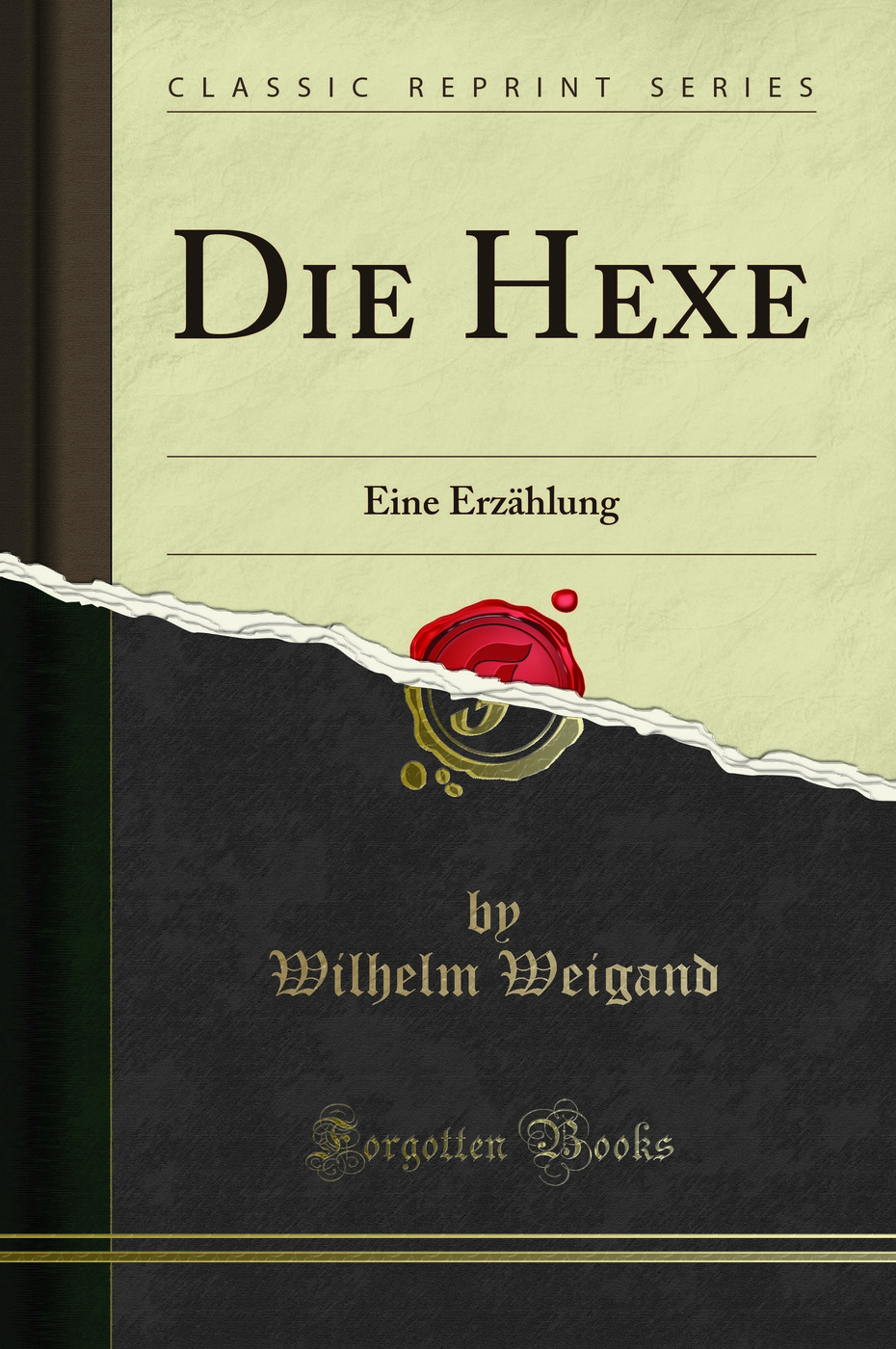 Die Hexe: Eine Erzählung (Classic Reprint)