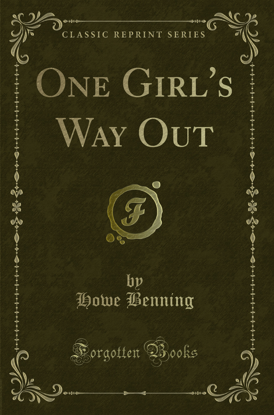 One Girl's Way Out (Classic Reprint)