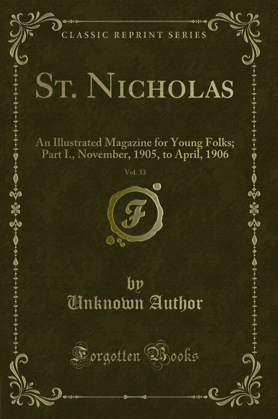St. Nicholas, Vol. 33: An Illustrated Magazine for Young Folks; Part I., November, 1905, to April, 1906 (Classic Reprint)