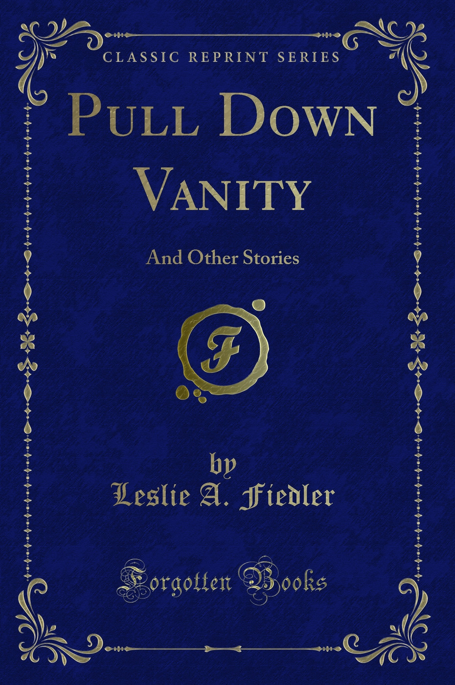 Pull Down Vanity: And Other Stories (Classic Reprint)
