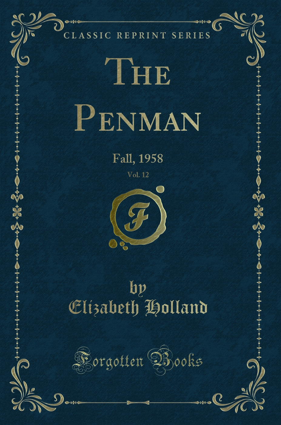 The Penman, Vol. 12: Fall, 1958 (Classic Reprint)