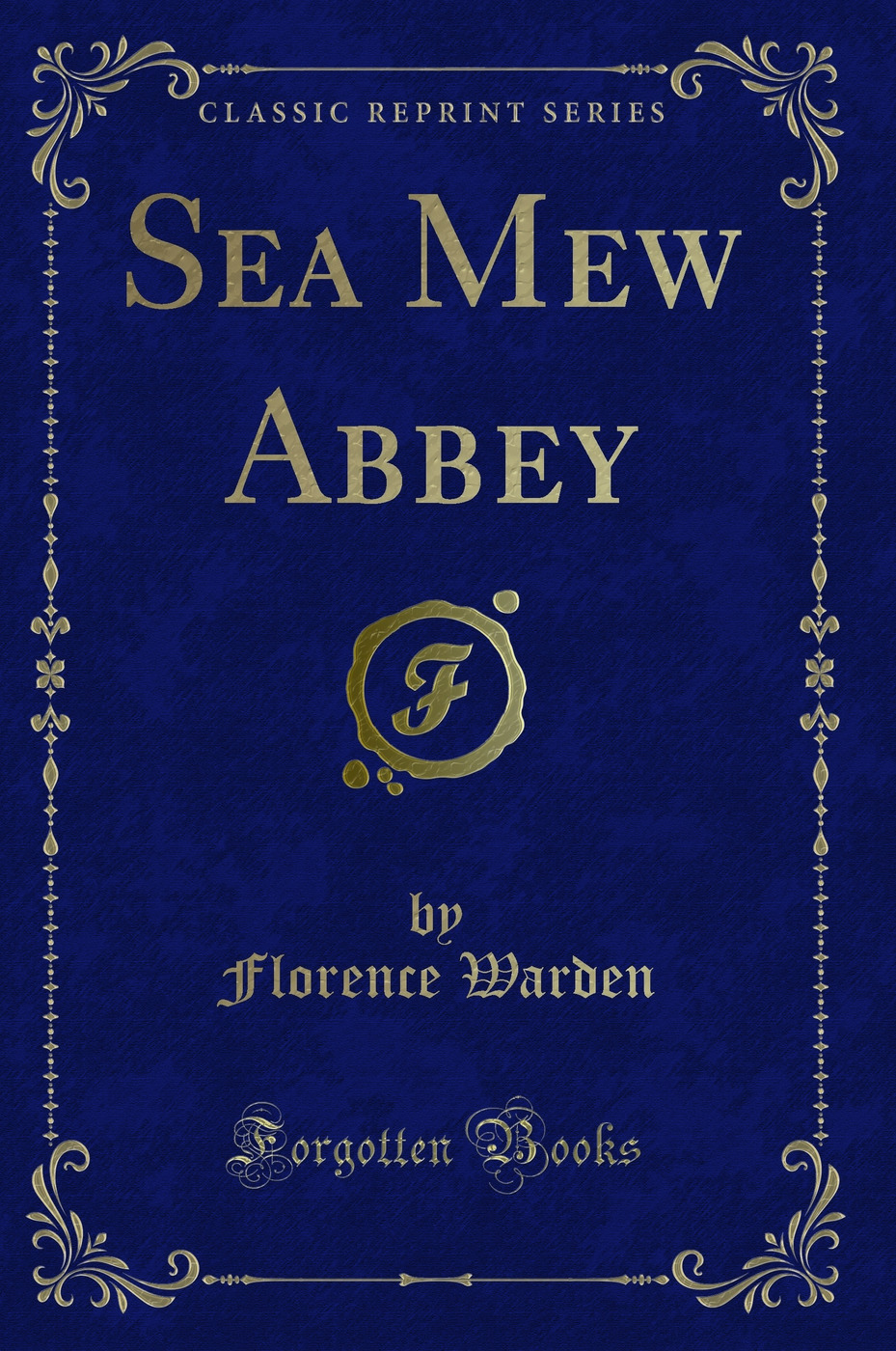 Sea Mew Abbey (Classic Reprint)