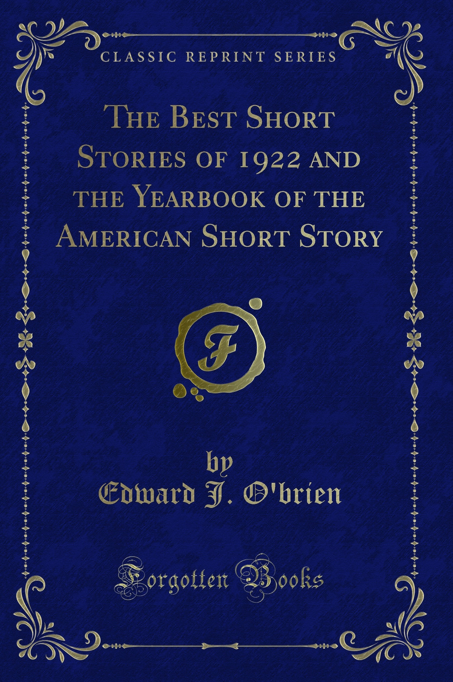 The Best Short Stories of 1922 and the Yearbook of the American Short Story (Classic Reprint)