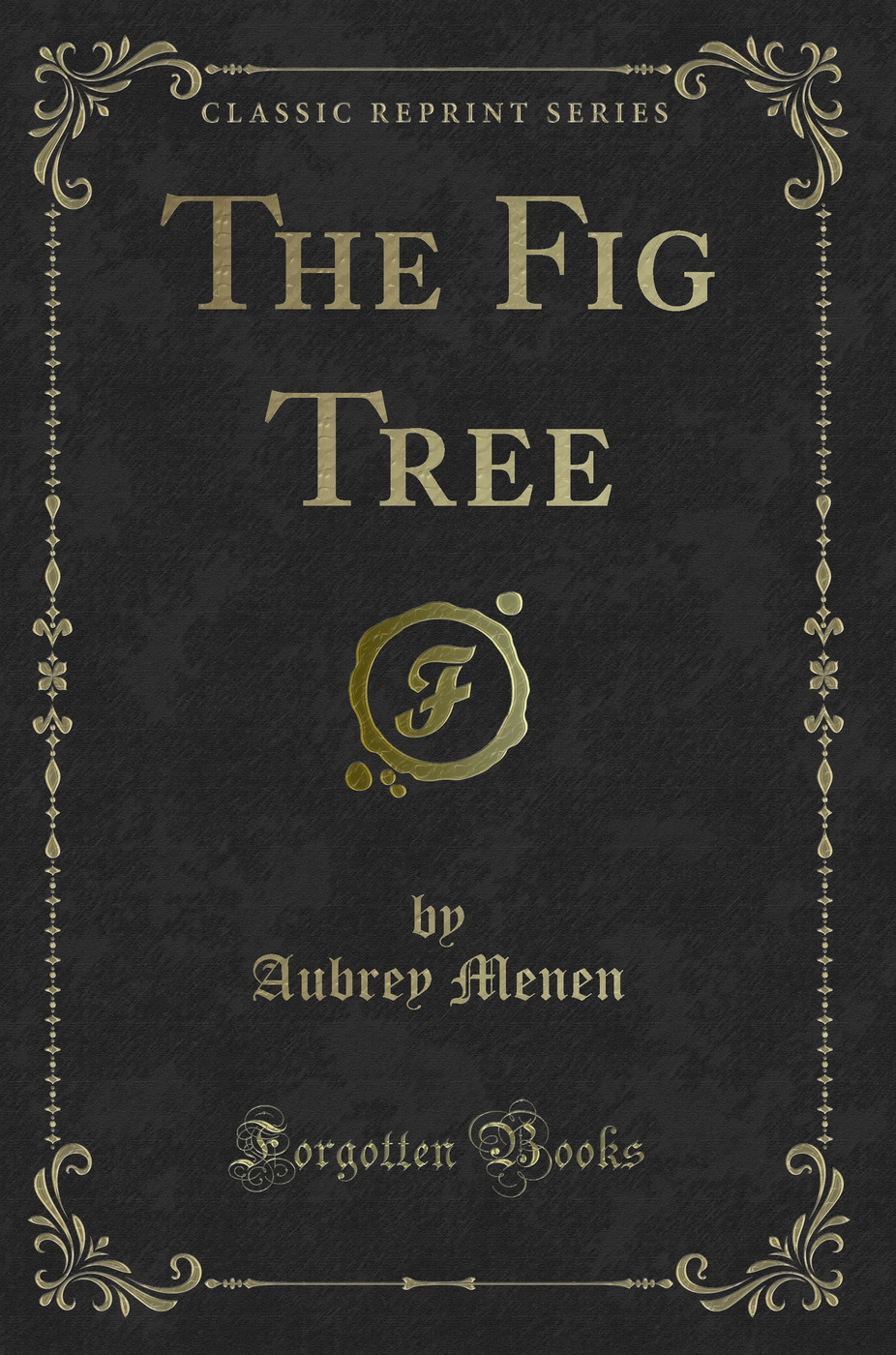 The Fig Tree (Classic Reprint)