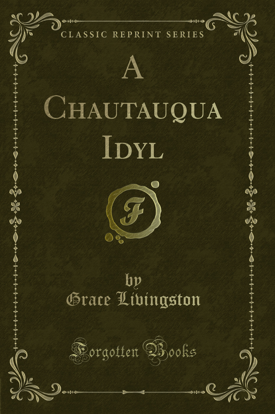 A Chautauqua Idyl (Classic Reprint)