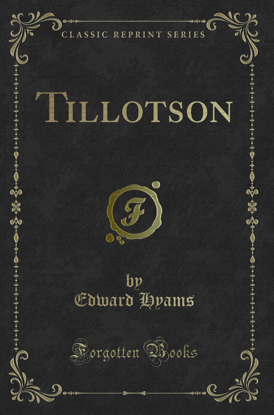 Tillotson (Classic Reprint)