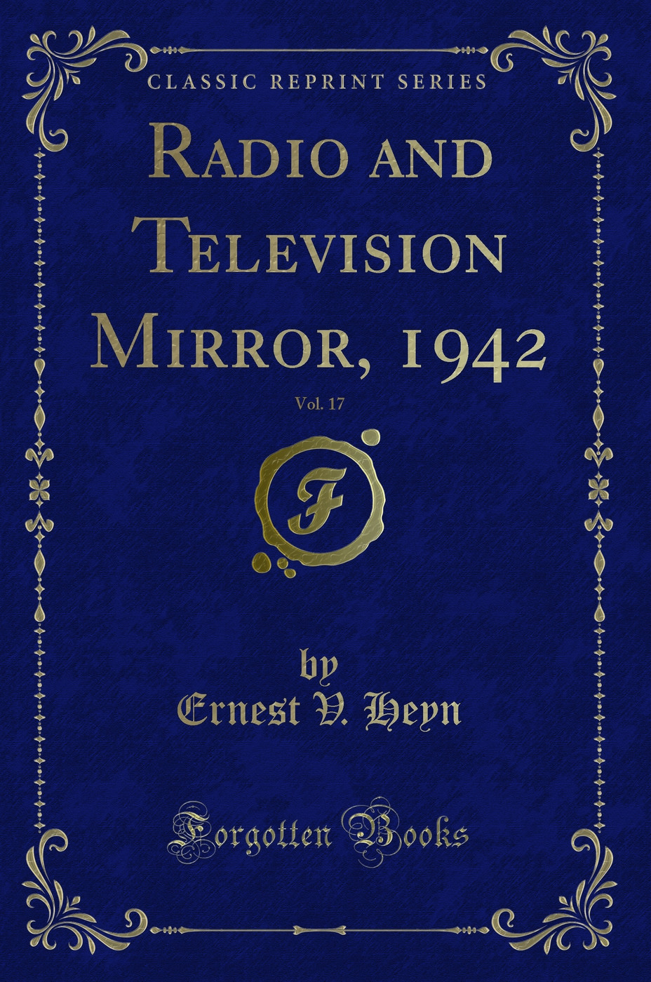 Radio and Television Mirror, 1942, Vol. 17 (Classic Reprint)