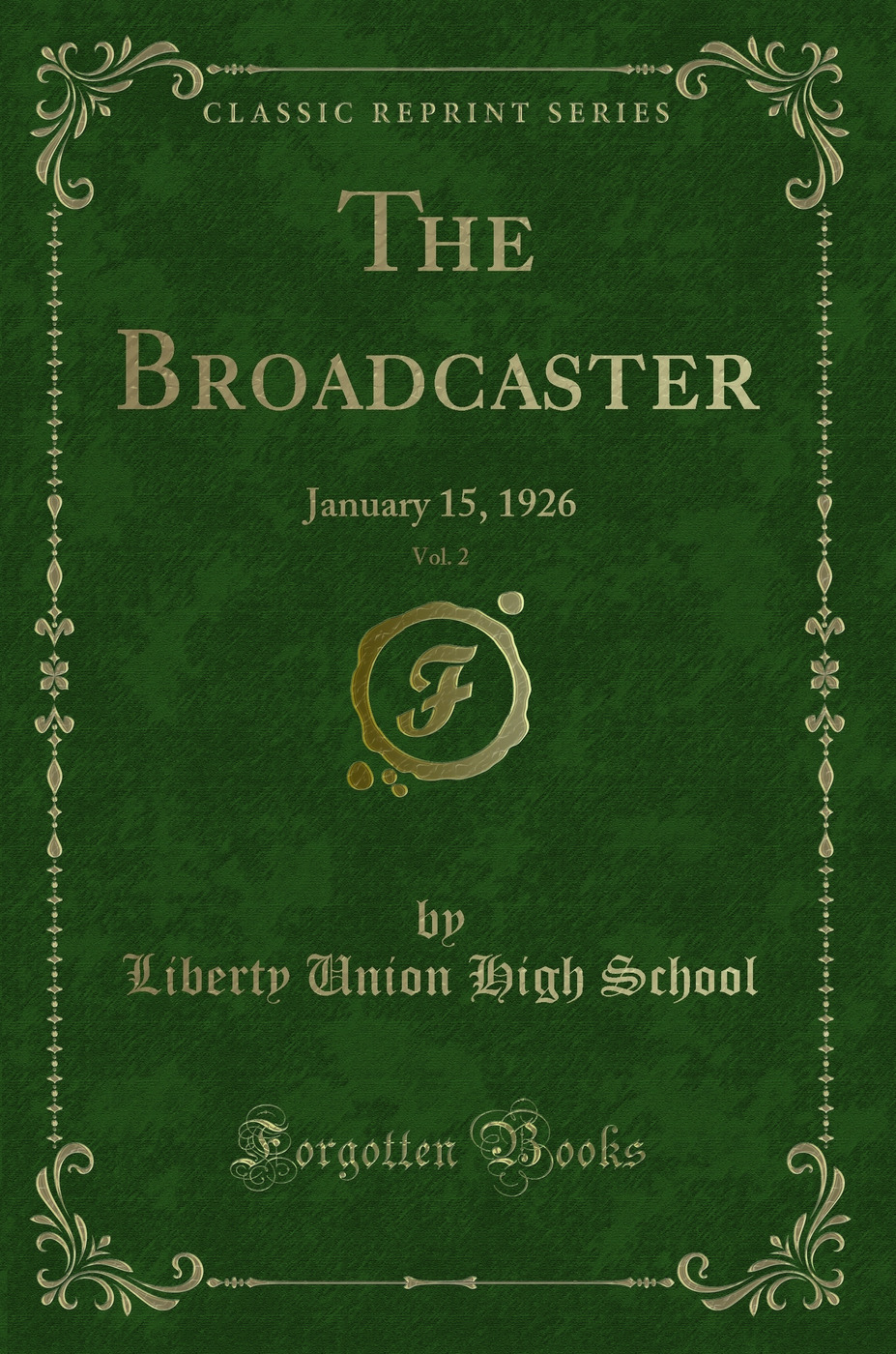 The Broadcaster, Vol. 2: January 15, 1926 (Classic Reprint)