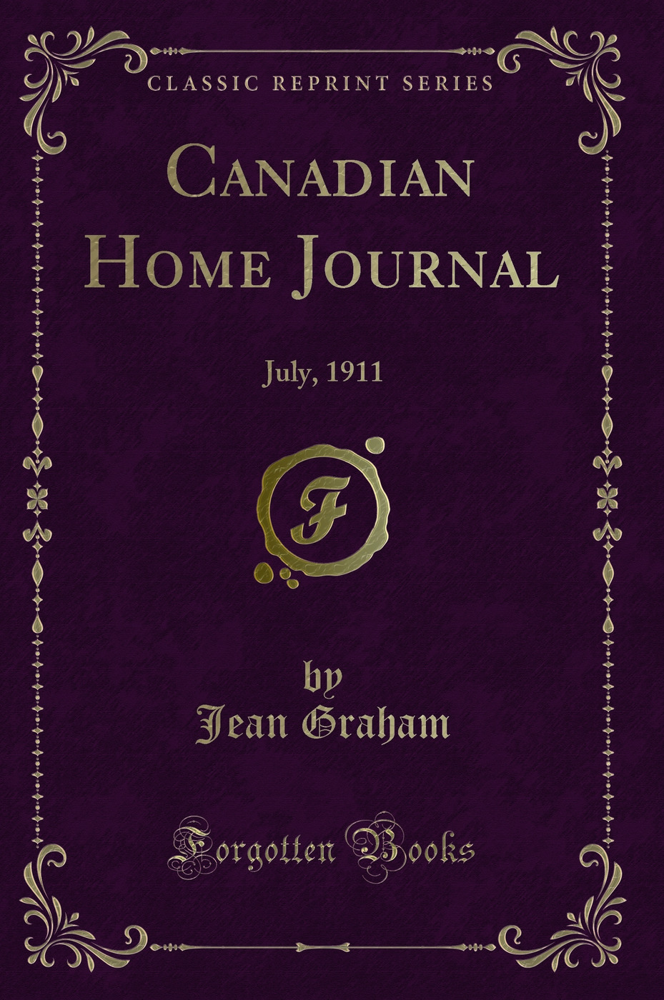 Canadian Home Journal: July, 1911 (Classic Reprint)