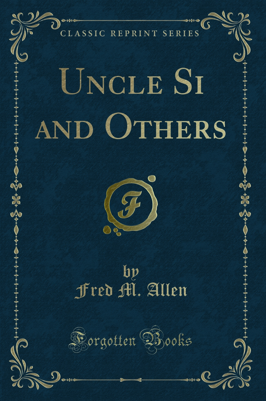 Uncle Si and Others (Classic Reprint)