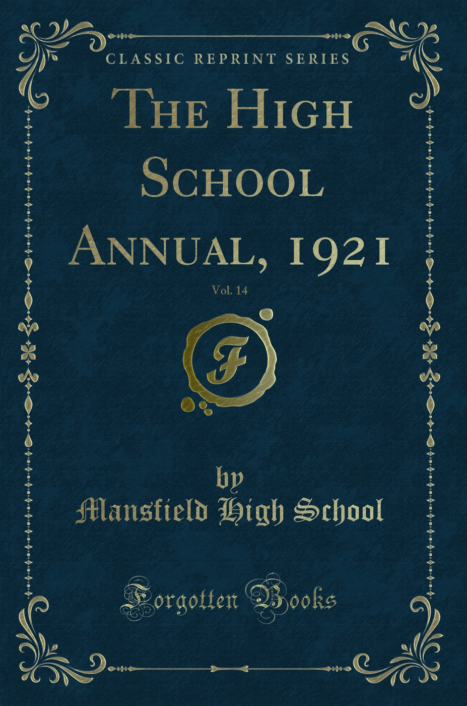 The High School Annual, 1921, Vol. 14 (Classic Reprint)