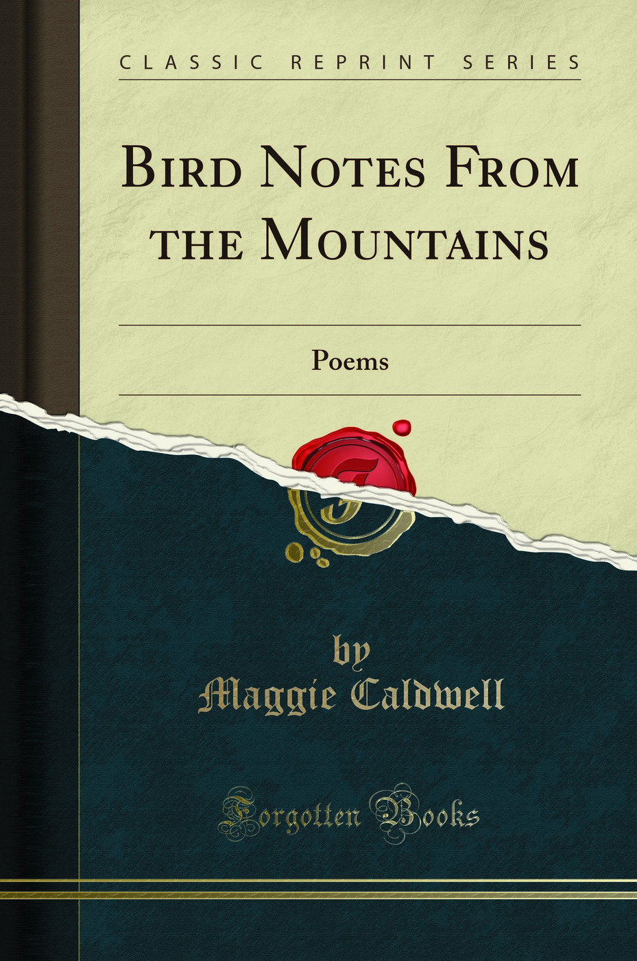 Bird Notes From the Mountains: Poems (Classic Reprint)